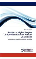 Research Higher Degree Completion Rates in African Universities