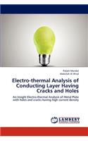 Electro-Thermal Analysis of Conducting Layer Having Cracks and Holes