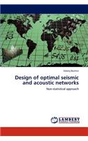 Design of optimal seismic and acoustic networks