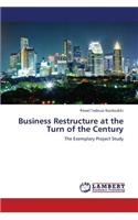 Business Restructure at the Turn of the Century