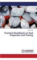 Practical Handbook on Fuel Properties and Testing