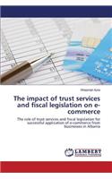 The impact of trust services and fiscal legislation on e-commerce