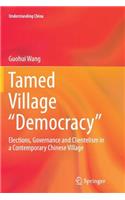 Tamed Village "Democracy"