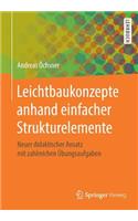 Leichtbaukonzepte anhand einfacher Strukturelemente: Neuer didaktischer Ansatz mit zahlreichen Übungsaufgaben