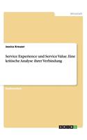 Service Experience und Service Value. Eine kritische Analyse ihrer Verbindung