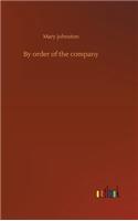 By order of the company