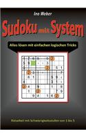 Sudoku mit System: Alles lösen mit einfachen logischen Tricks