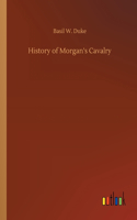 History of Morgan's Cavalry