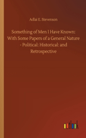 Something of Men I Have Known