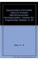Approximative und exakte Tests zur Analyse mehrdimensionaler Kontingenztafeln.