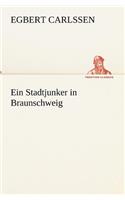 Ein Stadtjunker in Braunschweig