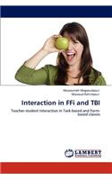 Interaction in FFi and TBI