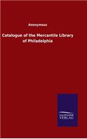 Catalogue of the Mercantile Library of Philadelphia