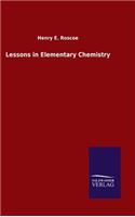 Lessons in Elementary Chemistry