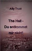 The Hell - Du entkommst mir nicht!