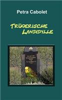 Trügerische Landidylle