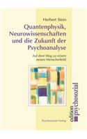 Quantenphysik, Neurowissenschaften und die Zukunft der Psychoanalyse