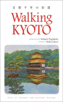 Walking Kyotoa Thousand Years of Splendor