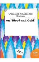 Open and Unabashed Reviews on Blood and Gold