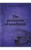 The Protection of Woodlands