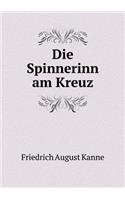 Die Spinnerinn am Kreuz
