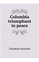 Columbia triumphant in peace