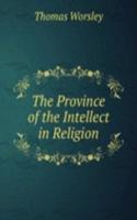 Province of the Intellect in Religion