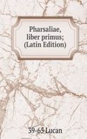 Pharsaliae, liber primus; (Latin Edition)