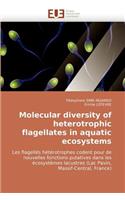 Molecular Diversity of Heterotrophic Flagellates in Aquatic Ecosystems