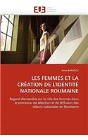 Les Femmes Et La Cr?ation de l''identit? Nationale Roumaine