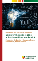 Desenvolvimento de jogos e aplicativos utilizando a RV e RA