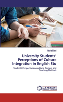 University Students' Perceptions of Culture Integration in English Stu