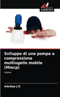 Sviluppo di una pompa a compressione multiugello mobile (Mmcp)