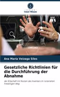 Gesetzliche Richtlinien für die Durchführung der Abnahme