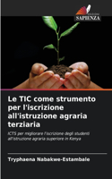 TIC come strumento per l'iscrizione all'istruzione agraria terziaria