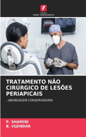 Tratamento Não Cirúrgico de Lesões Periapicais