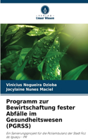 Programm zur Bewirtschaftung fester Abfälle im Gesundheitswesen (PGRSS)