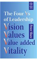 The Four Vs Of Leadership: Vision, Values, Value Added Vitality