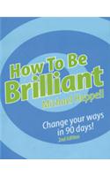 How to be Brilliant, 2/e
