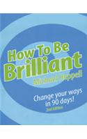 How to be Brilliant, 2/e