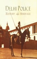 Delhi Police - History And Heritage