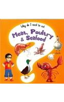 Why Do I Need To Eat ; Meat Poultry And Seafood