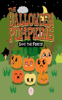 The Halloween Pumpkins Save the Forest