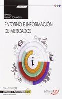 Manual. Entorno e informacion de mercados (Transversal: UF1779). Certificados de profesionalidad