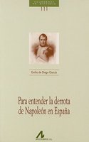 Para entender la derrota de Napoleon en Espana (Cuadernos de historia) (Spanish Edition)