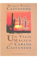 Un Viaje Magico Con Carlos Castaneda