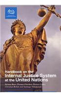 Handbook on the administration of internal justice system at the United Nations