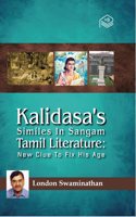 Kalidasa's Similes In Sangam Tamil Literature: New Clue To Fix His Age | London Swaminathan | Literature | English | Pustaka