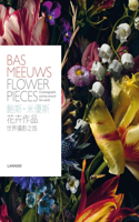 Bas Meeuws: Flower Pieces