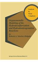 Organometallic Modeling of the Hydrodesulfurization and Hydrodenitrogenation Reactions